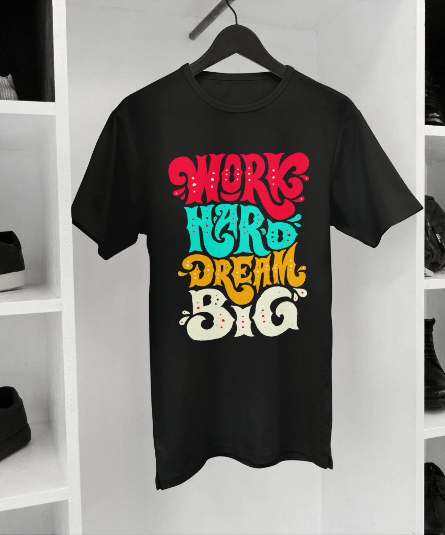 Work Hard Dream Big Standard Unisex Black T-Shirt
