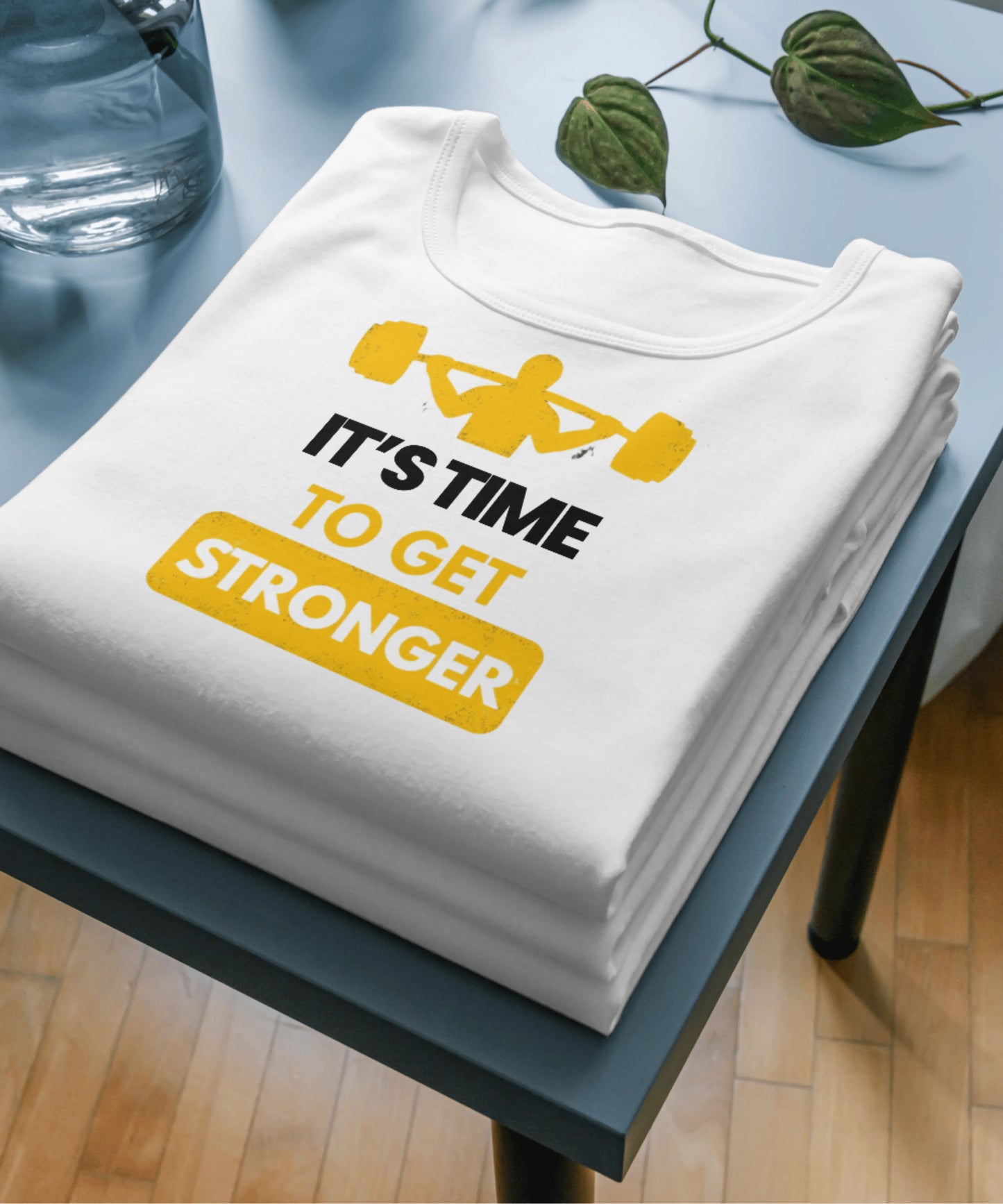 Its Time to Get Stronger White T-Shirt