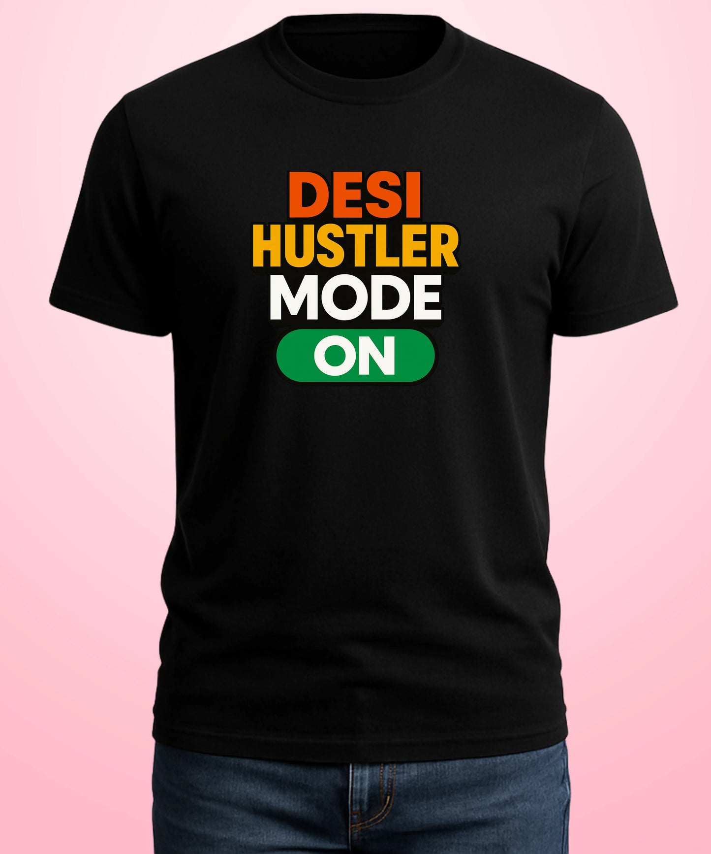 Desi Hustler Mode On Black T-Shirt