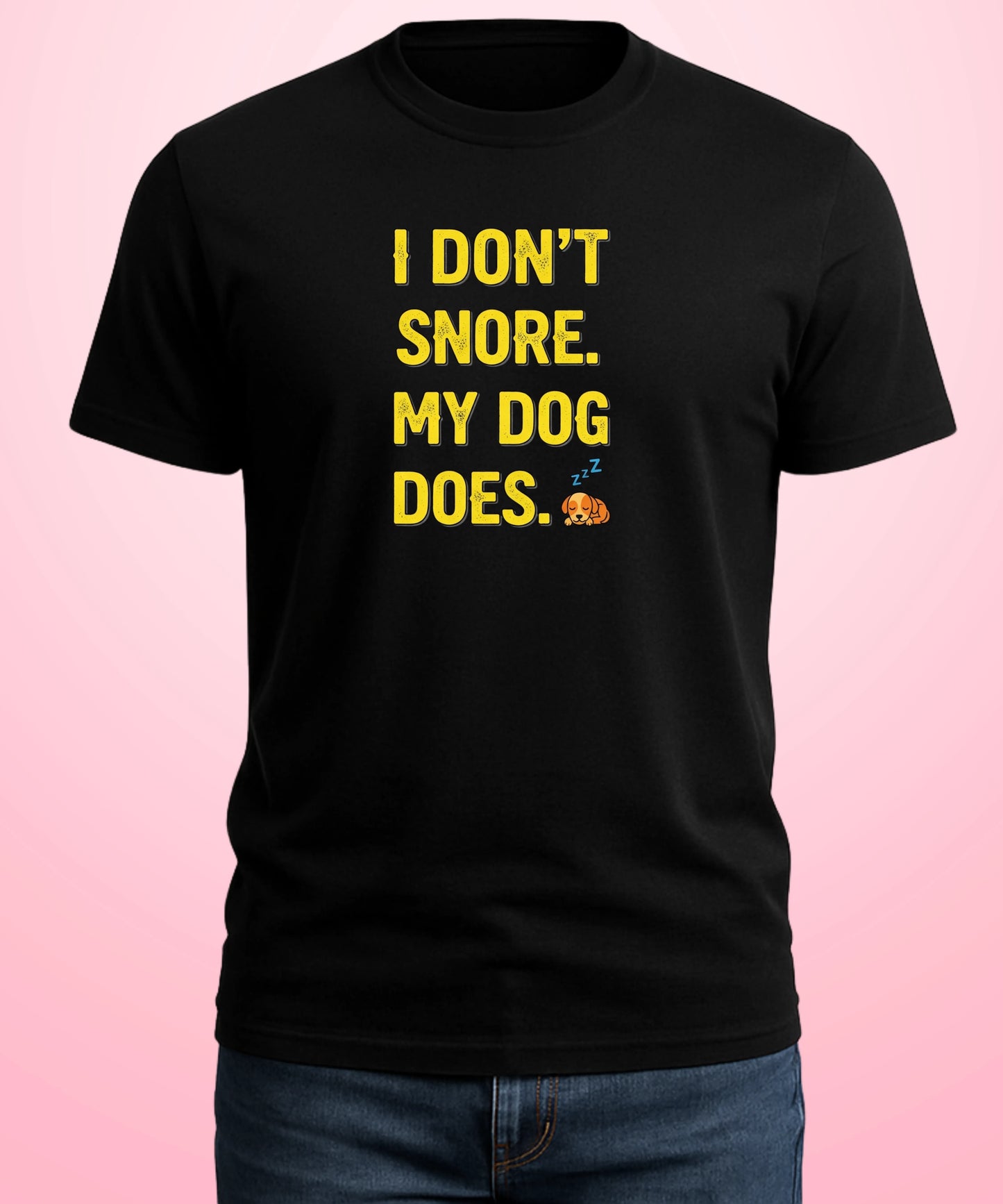 I Don’t Snore. My Dog Does Black T-Shirt