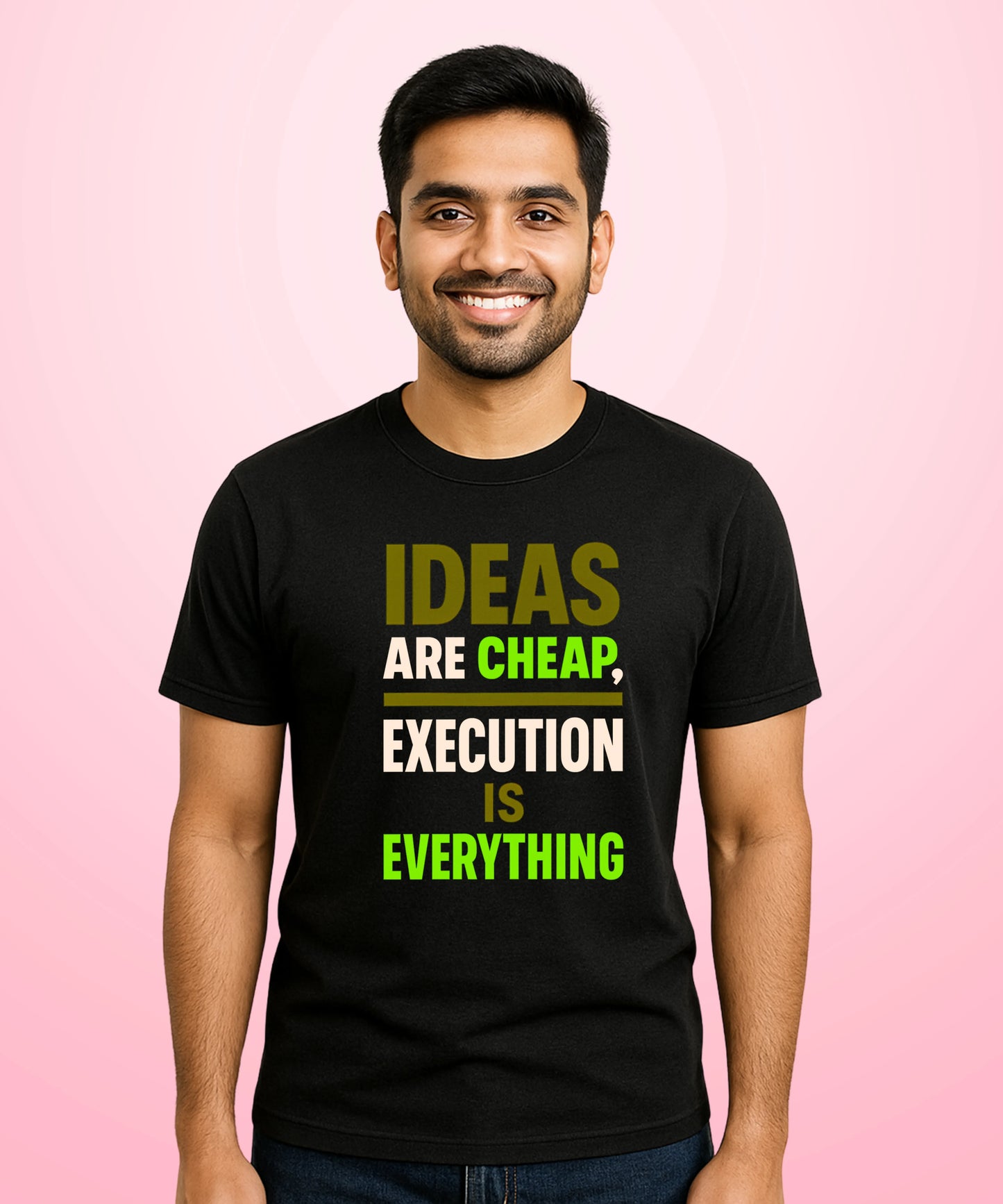 Ideas Are Cheap, Execution Is Everything Black T-Shirt