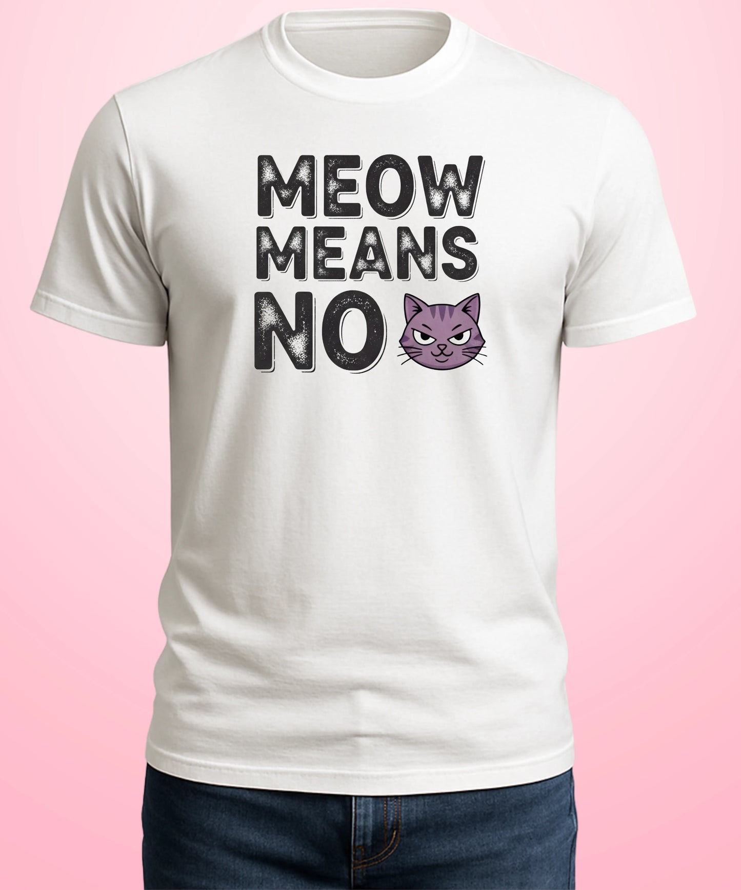 Meow Means No White T-Shirt