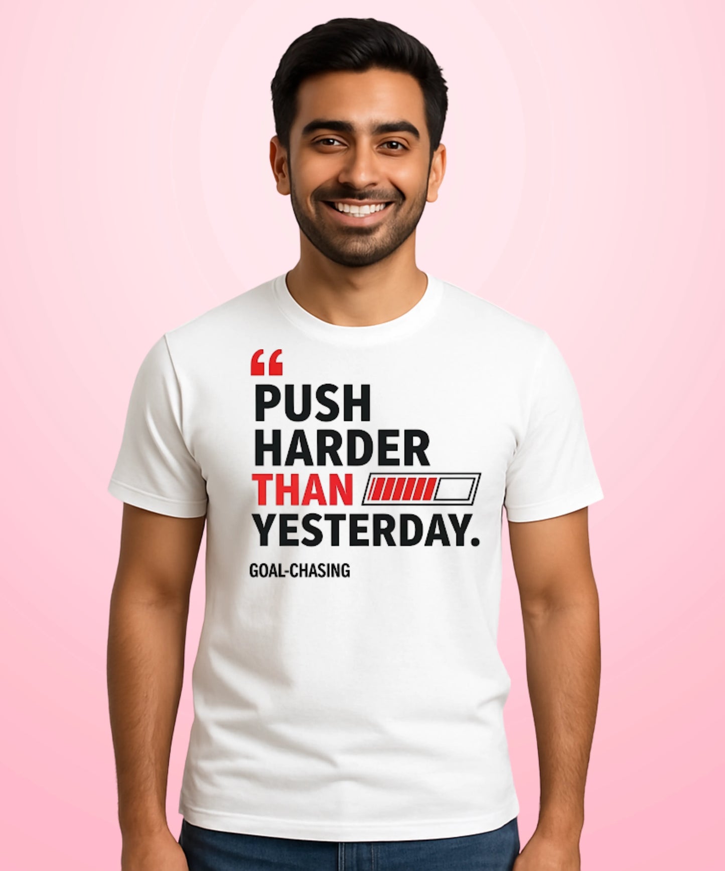 Push Harder Than Yesterday White T-Shirt