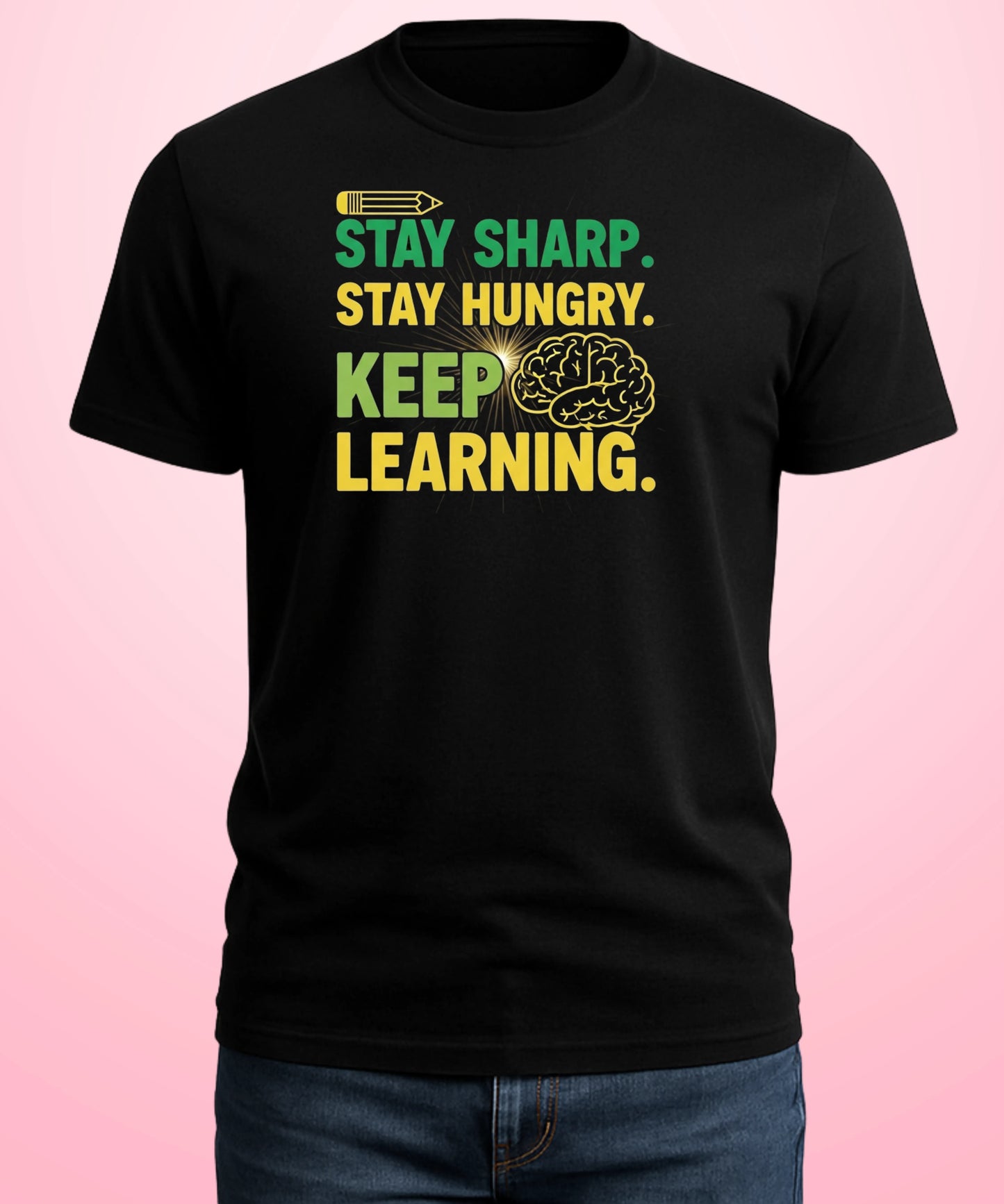 Stay Sharp. Stay Hungry. Keep Learning Black T-Shirt