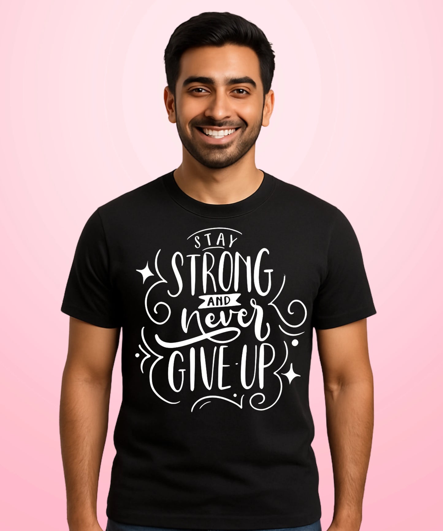 Stay Strong and Never Give UP Black T-Shirt