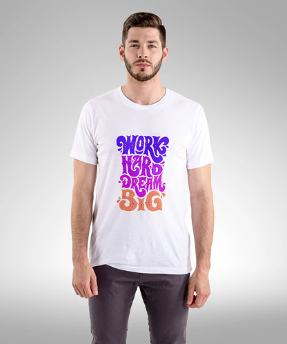 Work hard dream big Standard Unisex white T-shirt