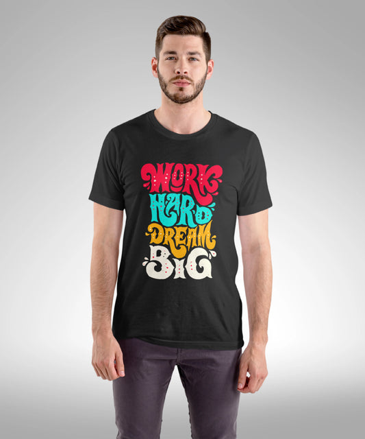 Work Hard Dream Big Standard Unisex Black T-Shirt