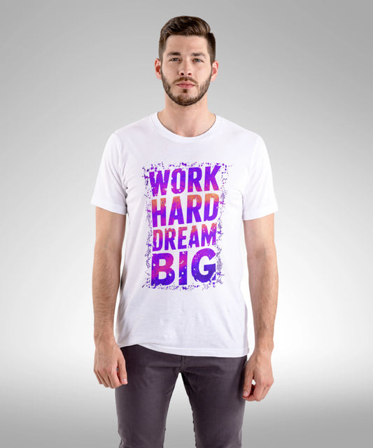 Work Hard Dream Big White T-Shirt