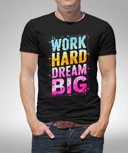 Work Hard Dream Big Black T-Shirt