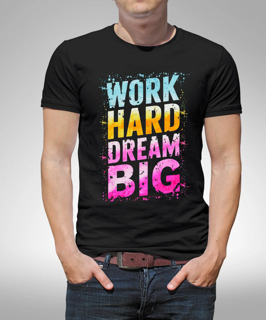 Work Hard Dream Big Black T-Shirt