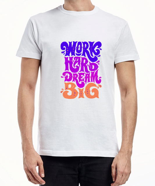 Work hard dream big Standard Unisex white T-shirt