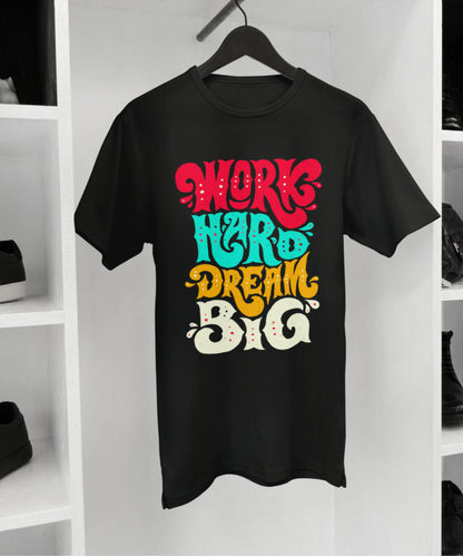 Work Hard Dream Big Standard Unisex Black T-Shirt