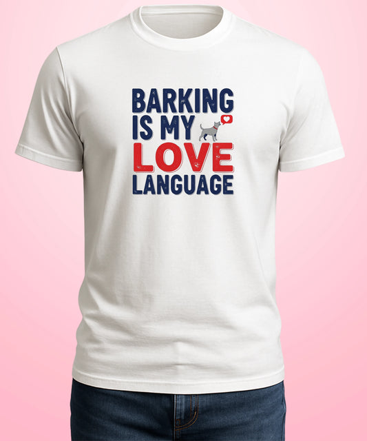 Barking Is My Love Language White T-Shirt