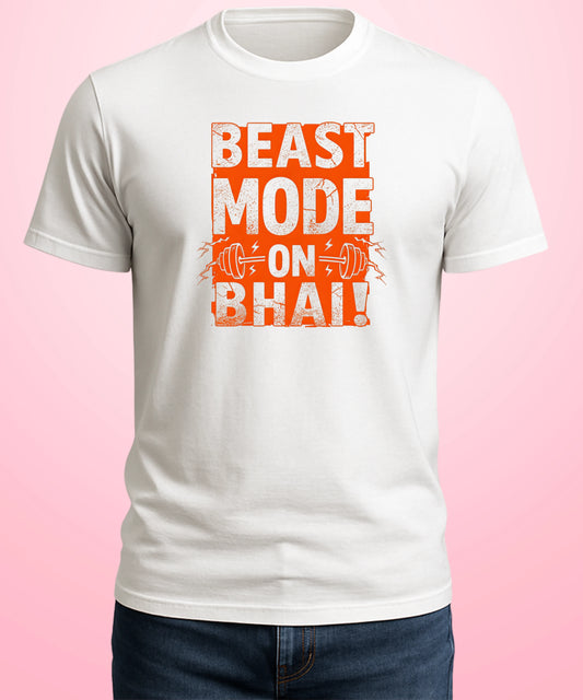 Beast Mode On Bhai White T-Shirt