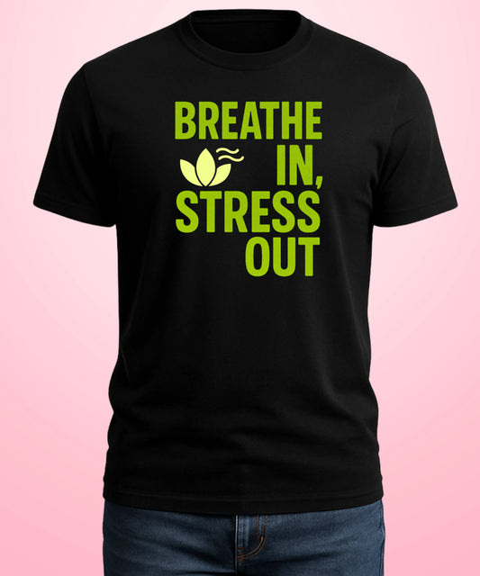 Breathe In, Stress Out Black T-Shirt