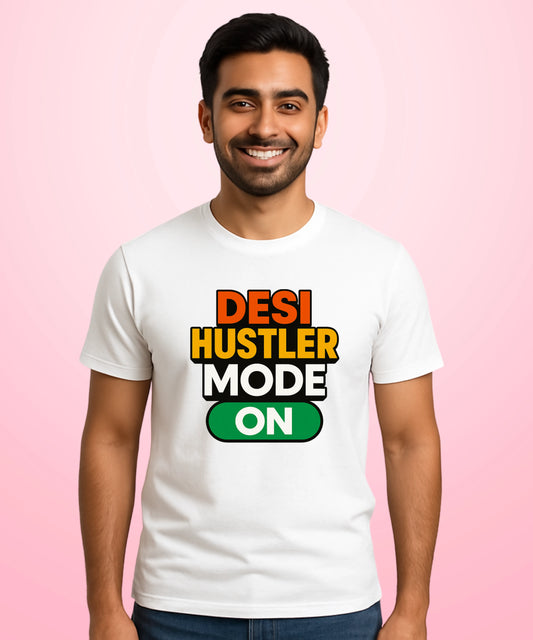 Desi Hustler Mode On White T-Shirt