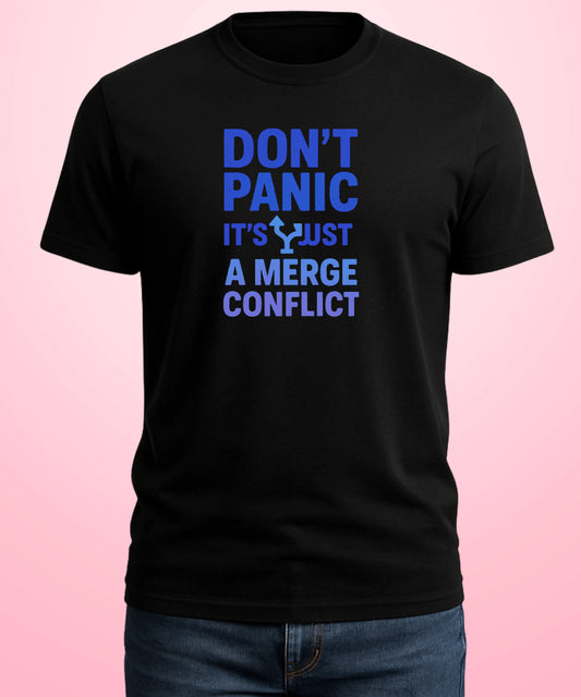 Dont Panic ITs Just a Merge Conflict Black T-Shirt