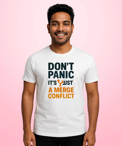 Dont Panic ITs Just a Merge Conflict White T-Shirt