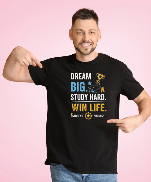 Dream Big. Study Hard. Win Life Black T-Shirt