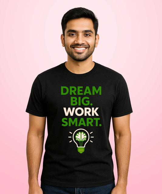 Dream BIG Work Smart Black T-Shirt