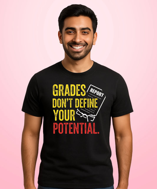 Grades Don’t Define Your Potential Black T-Shirt