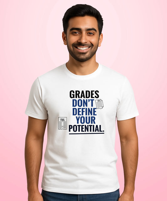 Grades Don’t Define Your Potential White T-Shirt
