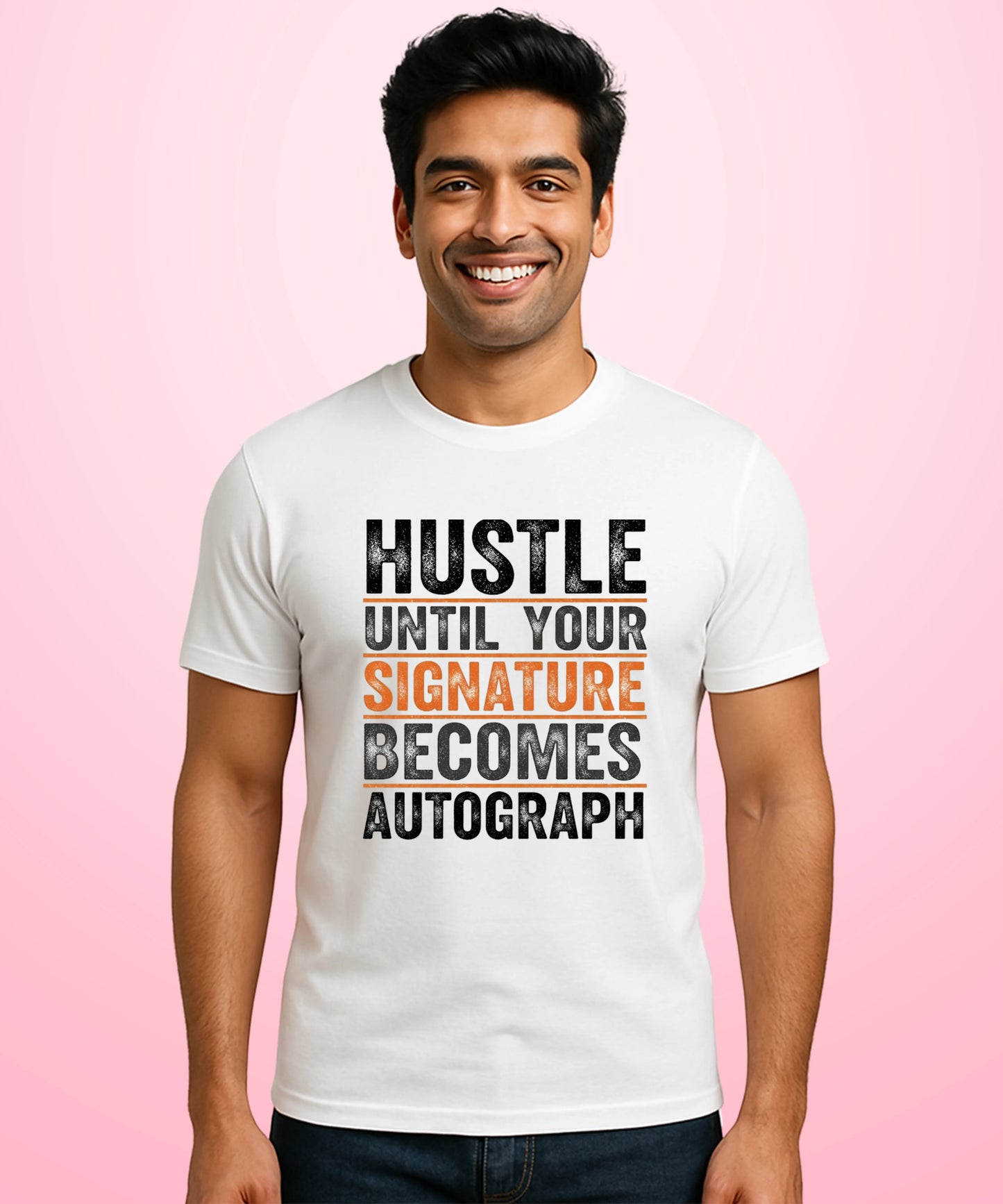 Hustle Until Your Signature Becomes Autograph White T-Shirt