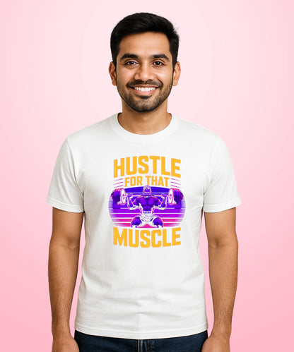 Hustle for that muscle White T-Shirt