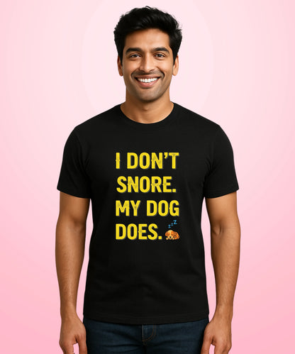 I Don’t Snore. My Dog Does Black T-Shirt