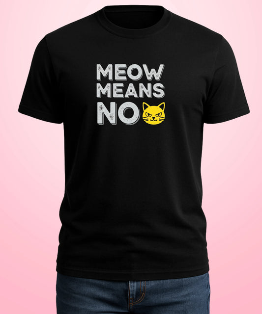 Meow Means No Black T-Shirt