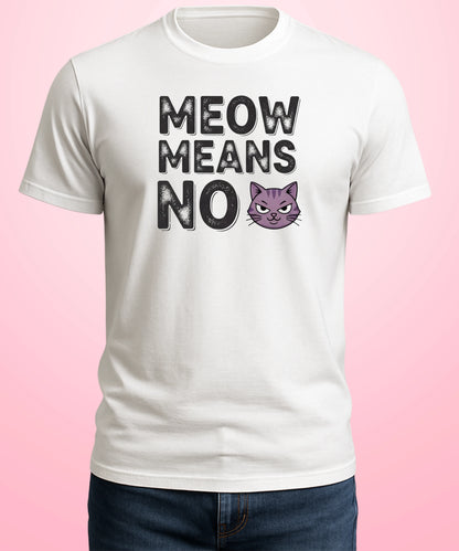 Meow Means No White T-Shirt