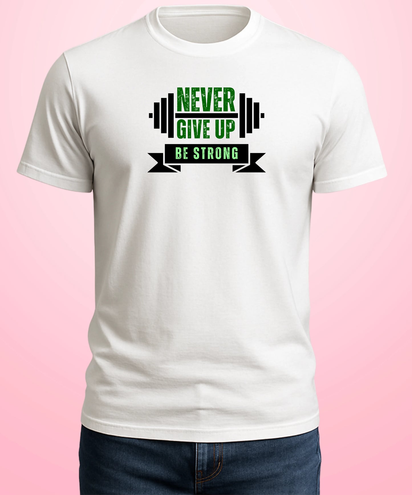 Never Give Up Be Strong White T-Shirt
