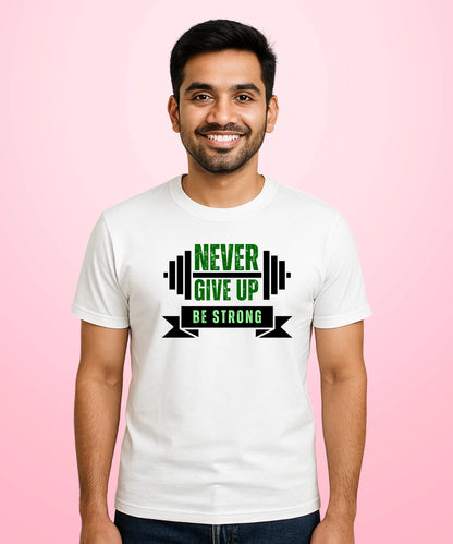 Never Give Up Be Strong White T-Shirt