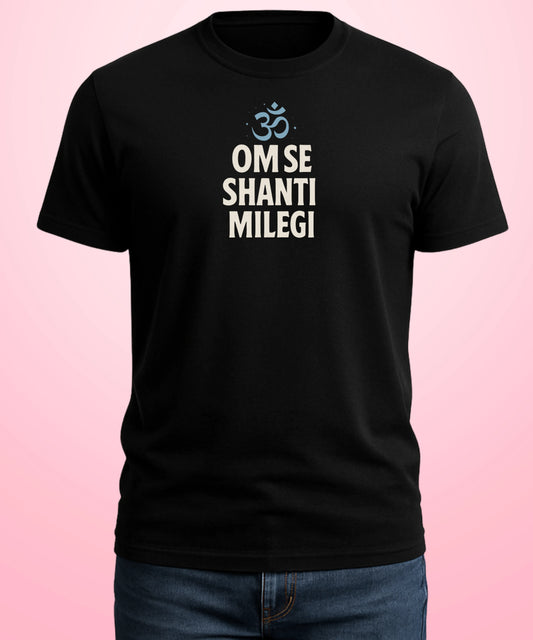 Om Se Shanti Milegi Black T-Shirt