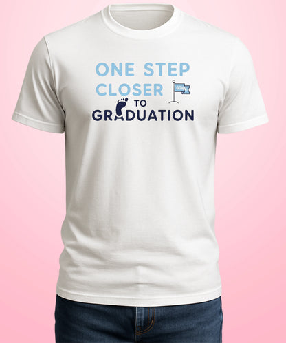 One Step Closer To Graduation White T-Shirt
