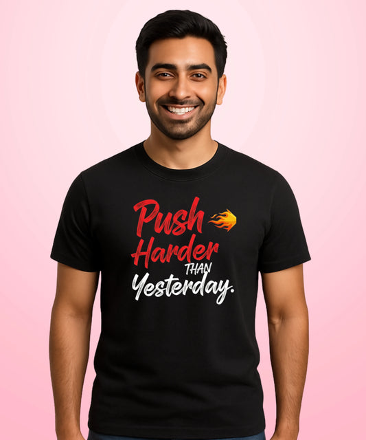 Push Harder Than Yesterday Black T-Shirt