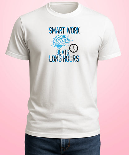 Smart Work Beats Long Hours White T-Shirt