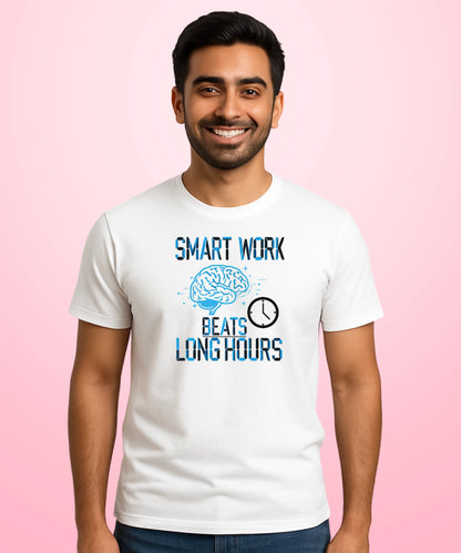 Smart Work Beats Long Hours White T-Shirt