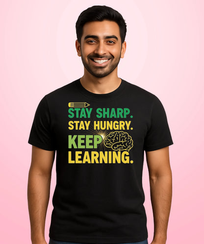 Stay Sharp. Stay Hungry. Keep Learning Black T-Shirt