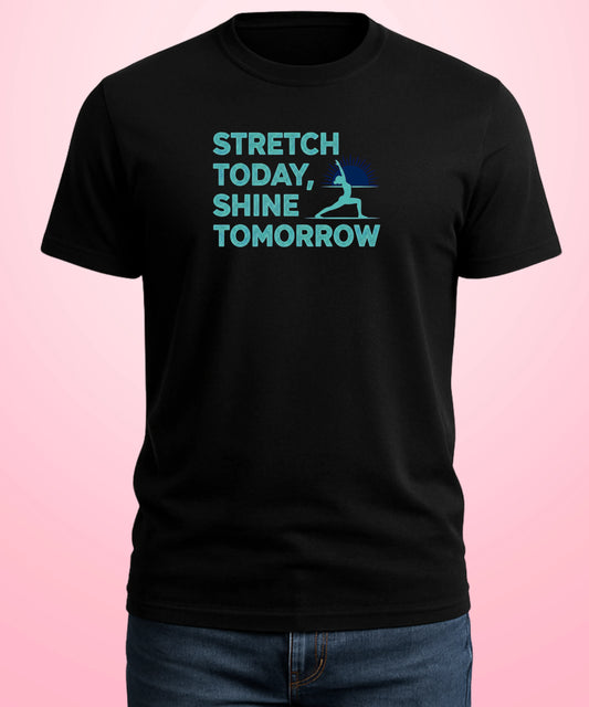 Stretch Today, Shine Tomorrow Black T-Shirt