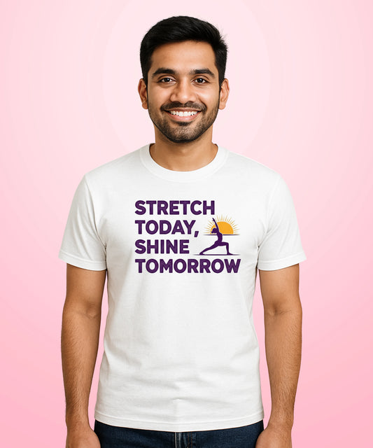 Stretch Today, Shine Tomorrow Unisex White T-Shirt