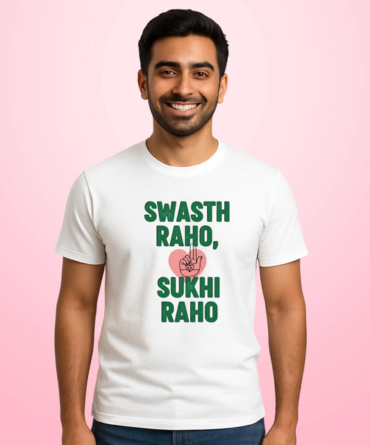 Swasth Raho, Sukhi Raho White T-Shirt