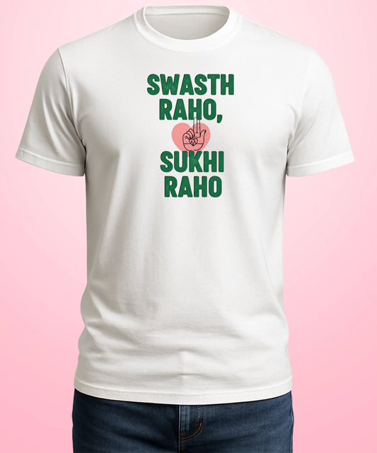 Swasth Raho, Sukhi Raho White T-Shirt