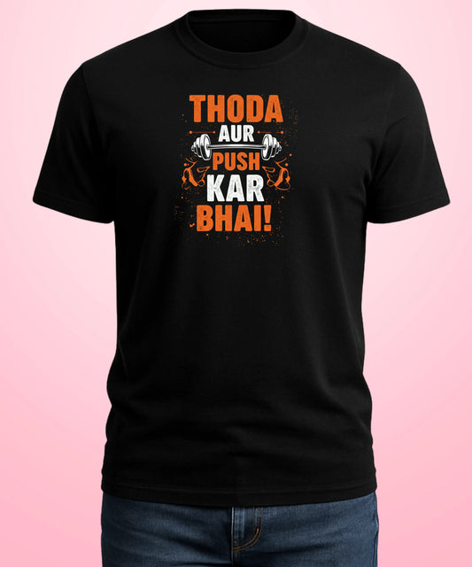 Thoda Aur Push Kar Bhai Black T-Shirt