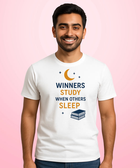 Winners Study When Others Sleep White T-Shirt