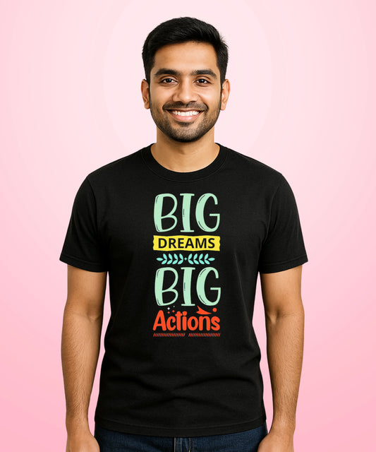Big Dreams Big Actions Black T-Shirt