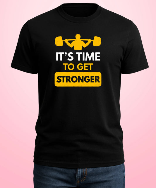 Its the time To Get Stronger Black T-Shirt